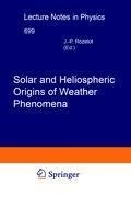 Solar and Heliospheric Origins of Space Weather Phenomena