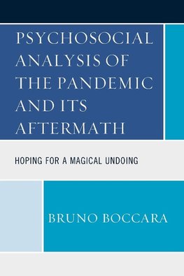 Psychosocial Analysis of the Pandemic and Its Aftermath