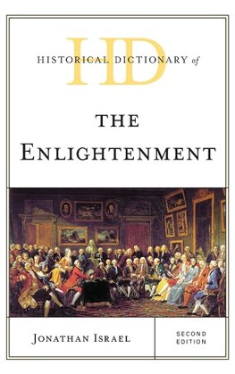 Historical Dictionary of the Enlightenment, Second Edition