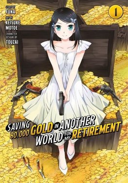 Saving 80,000 Gold in Another World for My Retirement 01 (Manga)