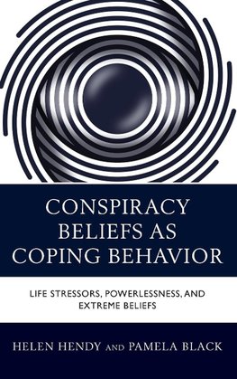 Conspiracy Beliefs as Coping Behavior