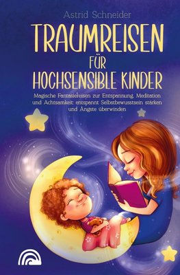 Traumreisen für hochsensible Kinder