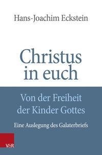 Christus in euch - Von der Freiheit der Kinder Gottes