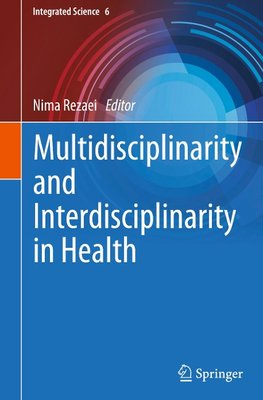 Multidisciplinarity and Interdisciplinarity in Health