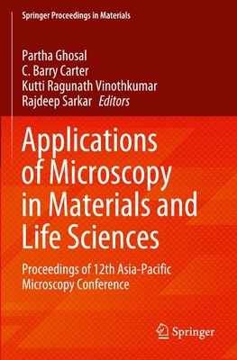 Applications of Microscopy in Materials and Life Sciences