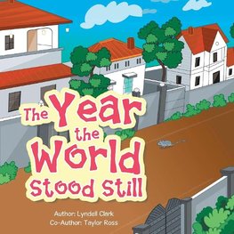 The Year the World Stood Still