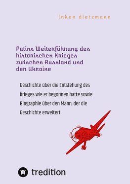 Putins Weiterführung des historischen Krieges zwischen Russland und der Ukraine