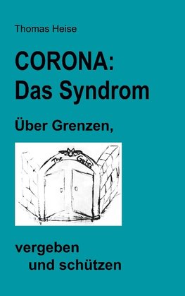 CORONA: das SYNDROM.