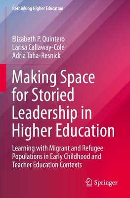 Making Space for Storied Leadership in Higher Education