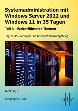 Systemadministration mit Windows Server 2022 und Windows 11 in 35 Tagen