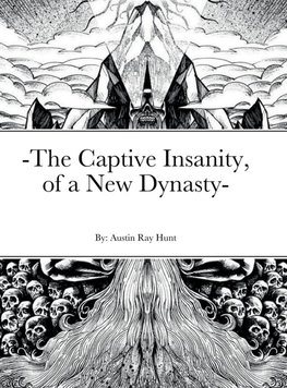 -The Captive Insanity, of a New Dynasty-