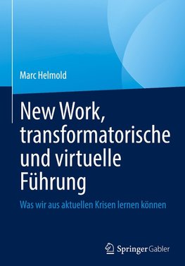 Neue Arbeit, transformatorische und virtuelle Führung