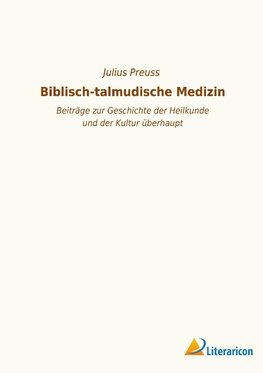 Biblisch-talmudische Medizin