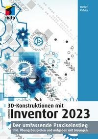 3D-Konstruktionen mit Autodesk Inventor 2023