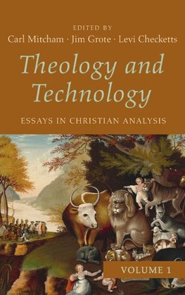 Theology and Technology, Volume 1