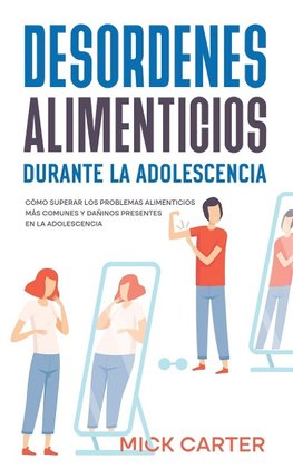 Desordenes Alimenticios durante la Adolescencia