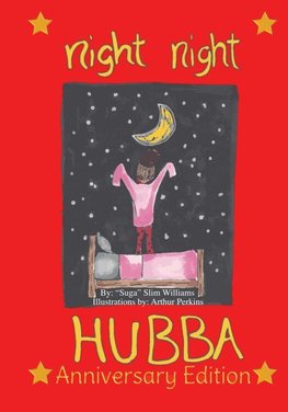 NIGHT NIGHT HUBBA ANNIVERSARY EDITION