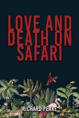 Love and Death on Safari