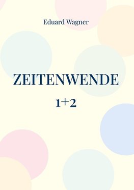 Zeitenwende 1+2