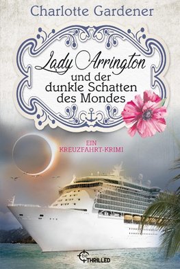 Lady Arrington und der dunkle Schatten des Mondes