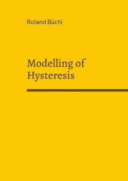 Modelling of Hysteresis