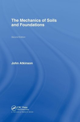 The Mechanics of Soils and Foundations