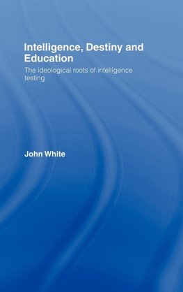 Intelligence, Destiny and Education