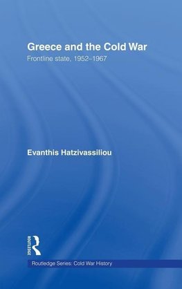 Hatzivassiliou, E: Greece and the Cold War