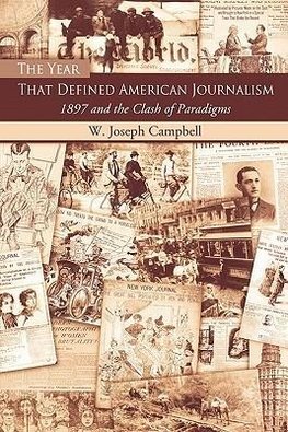 Campbell, W: Year That Defined American Journalism