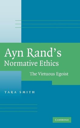 Ayn Rand's Normative Ethics