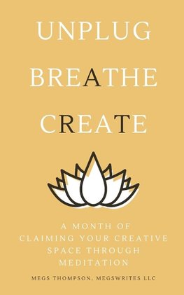 A Month of Claiming Your Creative Space Through Meditation