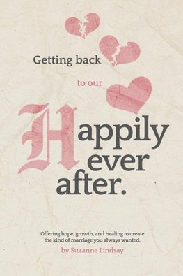 Getting back to our "Happily Ever After"