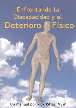 Enfrentando La Discapacidad y El Deterioro Fisico