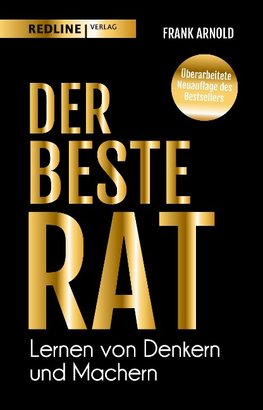 Der beste Rat - Lernen von Denkern und Machern