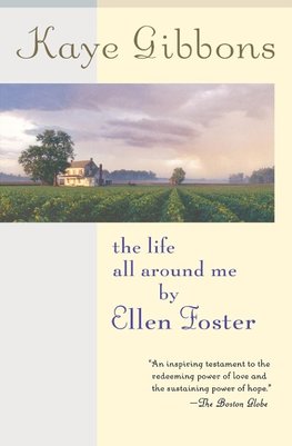 The Life All Around Me by Ellen Foster