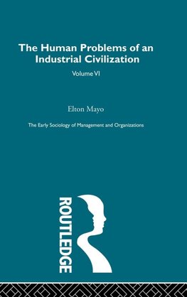 The Human Problems of an Industrial Civilization