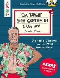 Sascha Zeus. Da dreht sich Goethe im Grab um!