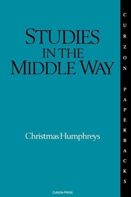 Humphreys, C: Studies in the Middle Way