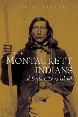 The Montaukett Indians of Eastern Long Island