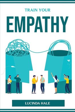 TRAIN YOUR EMPATHY