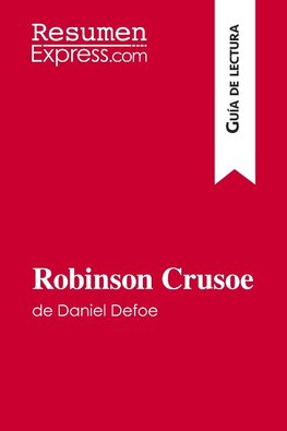 Robinson Crusoe de Daniel Defoe (Guía de lectura)