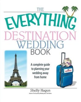 The Everything Destination Wedding Book