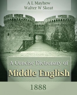 A Concise Dictionary of Middle English (1888)