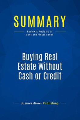 Summary: Buying Real Estate Without Cash or Credit