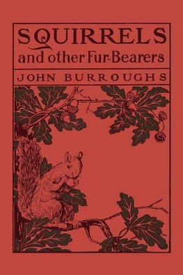 Squirrels and Other Fur-Bearers