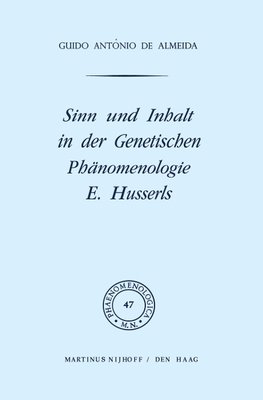 Sinn und Inhalt in der Genetischen Phänomenologie E. Husserls