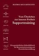 Vom Überleben zur inneren Freiheit - Supporttraining