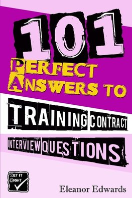 101 Perfect Answers to Training Contract Interview Questions