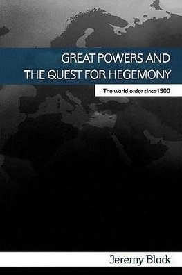 Black, J: Great Powers and the Quest for Hegemony