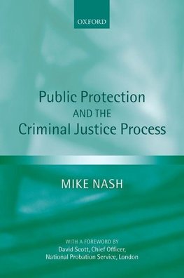 Public Protection and the Criminal Justice Process